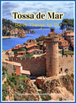 The Ultimate Guide for Visiting Tossa de Mar, Spain