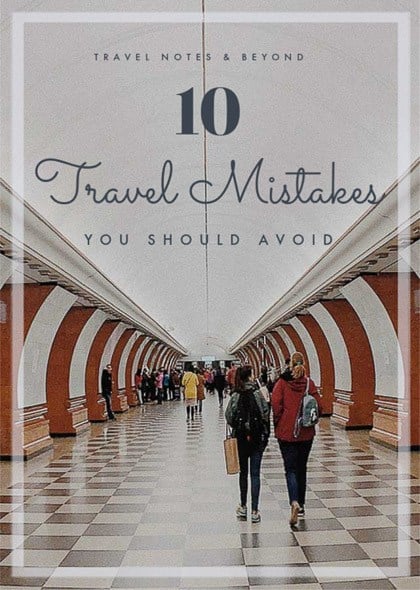 Travel Mistakes you should avoid